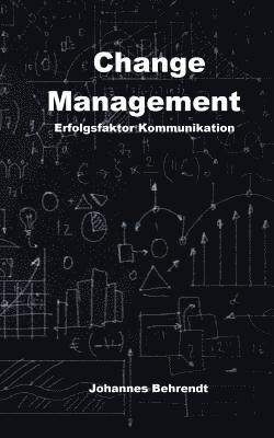 Johannes Behrendt - Change Management - Erfolgsfaktor Kommunikation, Häftad. Tillgänglighet: Lägg i varukorg