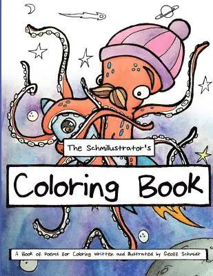 Geoff Schmidt - The Schmillustrator's Coloring Book: A Book of Poems for Coloring, Häftad. Tillgänglighet: Lägg i varukorg