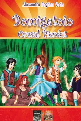 Alexandru Bogdan Voda - Orasul Pierdut: Bomigetoio, Häftad