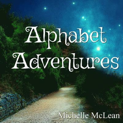 Michelle McLean - Alphabet Adventures, Häftad. Tillgänglighet: Lägg i varukorg