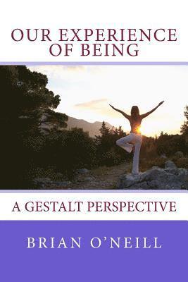 Brian O'Neill - Our Experience of Being, Häftad. Tillgänglighet: Lägg i varukorg