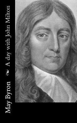 May Byron - A day with John Milton, Häftad. Tillgänglighet: Lägg i varukorg