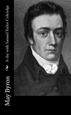 May Byron - A day with Samuel Taylor Coleridge, Häftad. Tillgänglighet: Lägg i varukorg