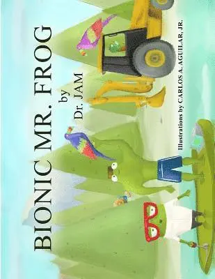 J. A. M - Bionic Mr. Frog, Häftad. Tillgänglighet: Lägg i varukorg