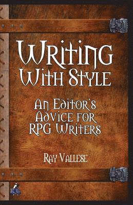 Ray Vallese - Writing With Style: An Editor's Advice for RPG Writers, Häftad. Tillgänglighet: Lägg i varukorg