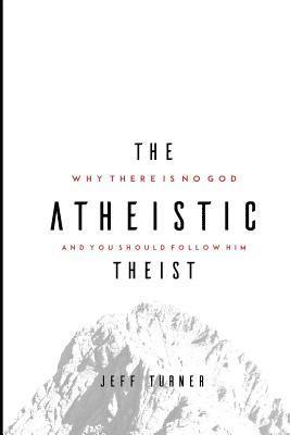 Jeff Turner - Atheistic Theist, Häftad. Tillgänglighet: Lägg i varukorg