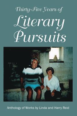 Linda Reid, Harry Reid - Thirty-Five Years of Literary Pursuits: An Anthology of Works by Harry and Linda Reid, Häftad. Tillgänglighet: Lägg i varukorg