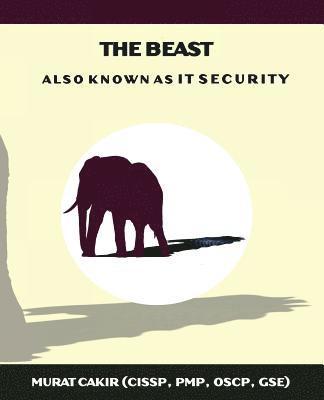 Murat Cakir - The Beast: a.k.a. IT Security, Häftad. Tillgänglighet: Lägg i varukorg