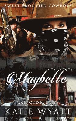 Katie Wyatt - Mail Order Bride: Maybelle: Clean Historical Western Romance, Häftad. Tillgänglighet: Lägg i varukorg