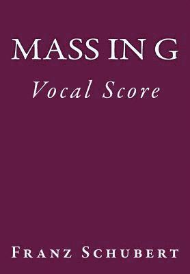 Friedrich Spiro, Franz Schubert - Mass in G: Vocal Score, Häftad. Tillgänglighet: Lägg i varukorg
