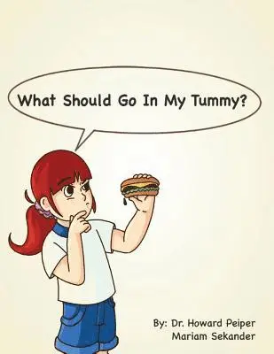 Mariam Sekander, Howard Peiper - What Should Go Into My Tummy?, Häftad. Tillgänglighet: Lägg i varukorg