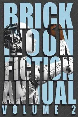 Lauren A. Forry, Sam French - The Brick Moon Fiction Annual Volume 2, Häftad. Tillgänglighet: Lägg i varukorg