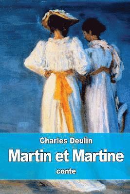 Charles Deulin - Martin et Martine, Häftad. Tillgänglighet: Lägg i varukorg
