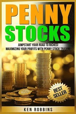 Ken Robbins - Penny Stocks: Jumpstart Your Road To Riches! Maximizing Your Profits With Penny Stock Trading, Häftad. Tillgänglighet: Lägg i varukorg