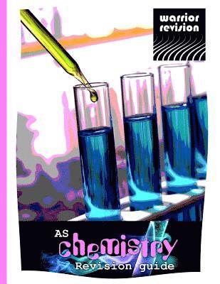 Walter Brown - AS Chemsitry - Revision Guide: Taking the pain out of learning, Häftad