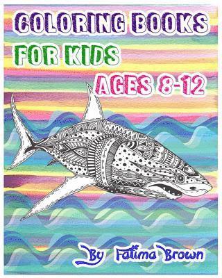 Fatima - Coloring Books For Kids Ages 8-12: Life Under The Sea (Ocean Kids Coloring Book), Häftad. Tillgänglighet: Lägg i varukorg