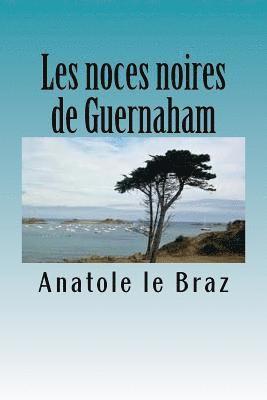 Anatole Le Braz, Ber Ballin - Les noces noires de Guernaham, Häftad. Tillgänglighet: Lägg i varukorg