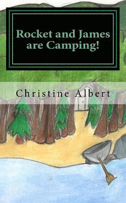 Christine Albert - Rocket and James are Camping!, Häftad. Tillgänglighet: Lägg i varukorg