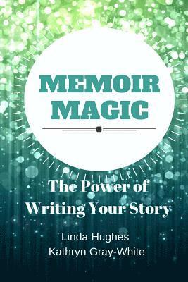 Kathryn Gray White, Linda Hughes - Memoir Magic, Häftad. Tillgänglighet: Lägg i varukorg