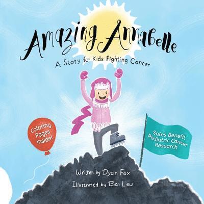 Dyan Fox - Amazing Annabelle: A Story for Kids Fighting Cancer, Häftad. Tillgänglighet: Lägg i varukorg