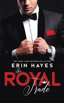 Erin Hayes - The Royal Trade: A Billionaire Prince Romance, Häftad. Tillgänglighet: Lägg i varukorg