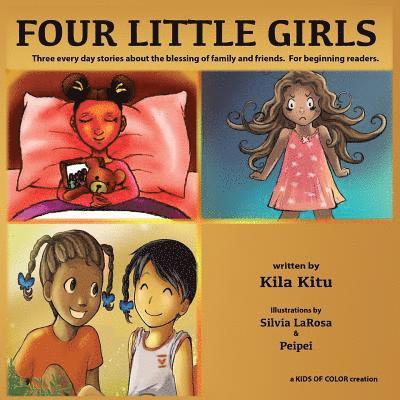 Four Little Girls: Every day stories about the blessings of family and friends., Häftad. Tillgänglighet: Lägg i varukorg