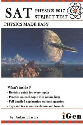 Ankur Sharma - SAT PHYSICS 2017 (physics made easy): SAT subject test 2017, SAT Physics 2017, physics made easy, learn the right way with online help, Häftad. Tillgänglighet: Lägg i varukorg