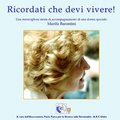 Ricordati che devi vivere: Testimonianza di lotta contro la malattia