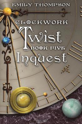 Emily Thompson - Clockwork Twist: Book Five: Inquest, Häftad. Tillgänglighet: Lägg i varukorg
