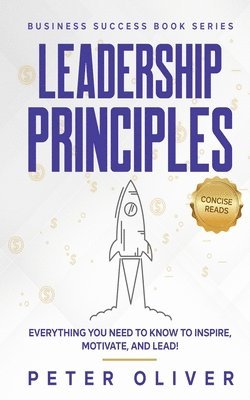 Peter Oliver, Concise Reads - Leadership Principles, Häftad