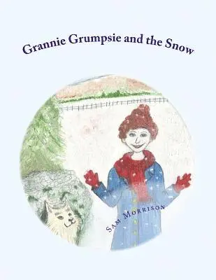Sam Morrison - Grannie Grumpsie and the Snow, Häftad. Tillgänglighet: Lägg i varukorg
