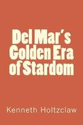 Del Mar's Golden Era of Stardom