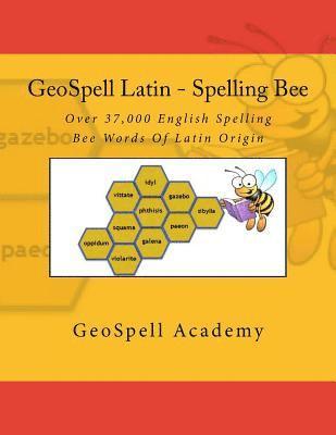 Geetha Manku, Vijay Reddy - GeoSpell Latin - Spelling Bee Words: Over 37,000 Spelling Bee Words Of Latin Origin, Häftad. Tillgänglighet: Lägg i varukorg