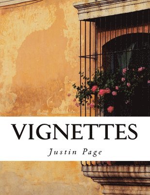 Justin Page - Vignettes: Musings and Prose, Häftad