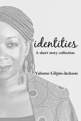 Yabome Gilpin-Jackson - Identities, Häftad