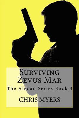 Chris Myers - Surviving Zevus Mar: The Aledan Series Book 2, Häftad
