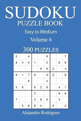 Alejandro Rodriguez - 300 Easy to Medium Sudoku Puzzle Book, Häftad. Tillgänglighet: Tillfälligt slut