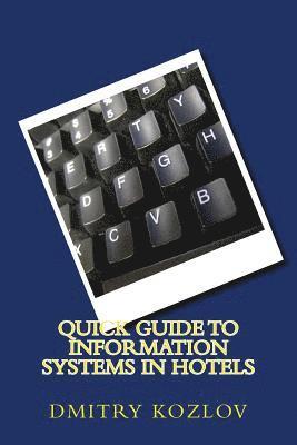 Dmitry Kozlov - Quick guide to information systems in hotels, Häftad