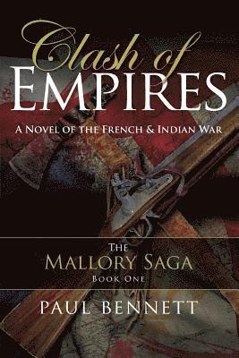 II Walker, Marguerite - Clash of Empires: A Novel of the French Indian War, Häftad. Tillgänglighet: Lägg i varukorg