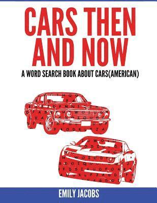 Emily Jacobs - Cars Then and Now (American): A Word Search Book about Cars, Häftad