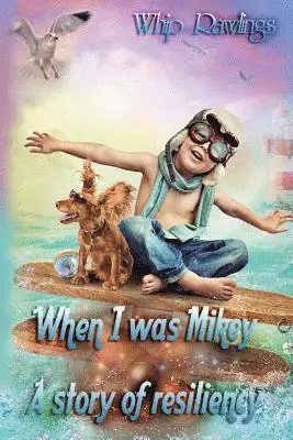 Whip Rawlings - When I was Mikey: A story of resiliency, Häftad. Tillgänglighet: Lägg i varukorg