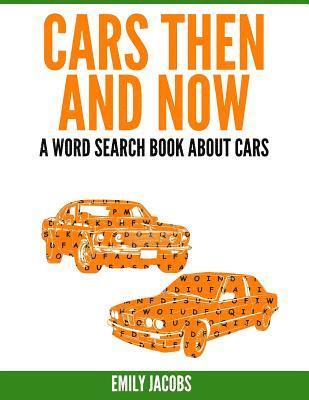 Emily Jacobs - Cars Then & Now (American and Foreign): A Word Search Book About Cars, Häftad