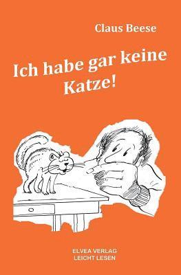 Elvea Verlag, Claus Beese - Ich Habe Gar Keine Katze, Häftad