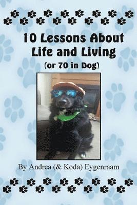 Andrea Eygenraam - 10 Lessons About Life and Living (or 70 in Dog), Häftad. Tillgänglighet: Lägg i varukorg