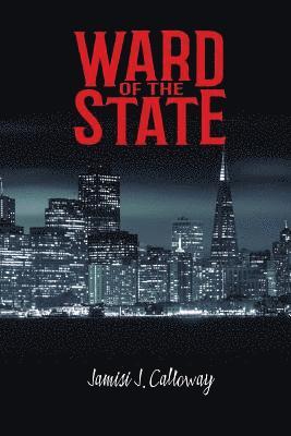 Jasimi J. Calloway, Freebird Publishers - Ward of the State, Häftad