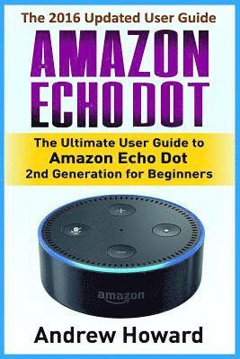 Andrew Howard - Amazon Echo Dot, Häftad
