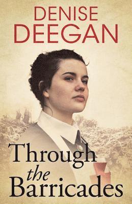 Aimee Alexander, Denise Deegan - Through the Barricades: Winner of the SCBWI Spark Award 2017, Häftad. Tillgänglighet: Lägg i varukorg