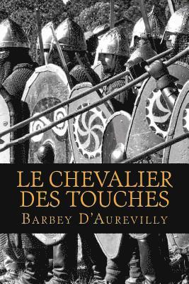 Barbey D'Aurevilly - Le chevalier des touches, Häftad. Tillgänglighet: Lägg i varukorg