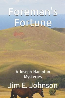 Jim E. Johnson - Foreman's Fortune: A Joseph Hampton Mysteries, Häftad. Tillgänglighet: Lägg i varukorg