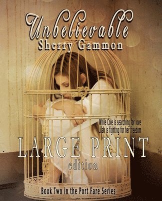 Sherry Gammon - Unbelievable (LARGE PRINT EDITION) Contemporary Romantic Fiction, Häftad. Tillgänglighet: Lägg i varukorg